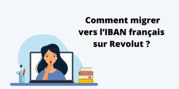 Comment migrer vers l'IBAN français chez Revolut ?